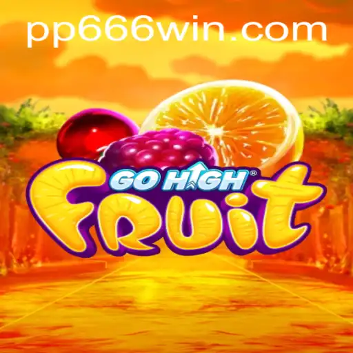 Explore the Exciting World of GoHighFruit: A Comprehensive Guide