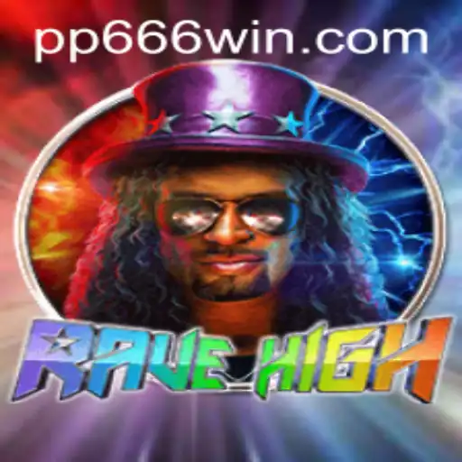 The Thrilling World of RaveHigh: Discovering the Pulse of PP666.COM's Latest Gaming Sensation